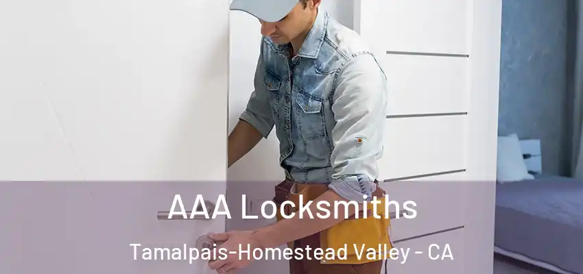  AAA Locksmiths Tamalpais-Homestead Valley - CA
