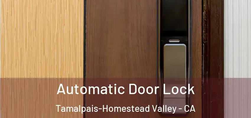  Automatic Door Lock Tamalpais-Homestead Valley - CA