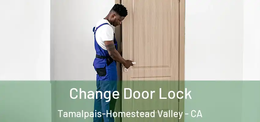 Change Door Lock Tamalpais-Homestead Valley - CA