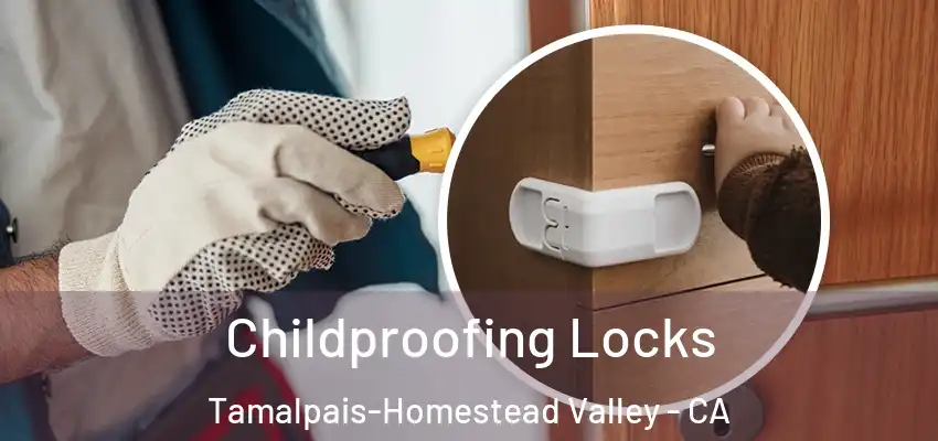 Childproofing Locks Tamalpais-Homestead Valley - CA