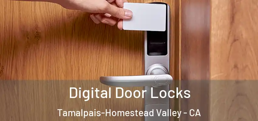 Digital Door Locks Tamalpais-Homestead Valley - CA