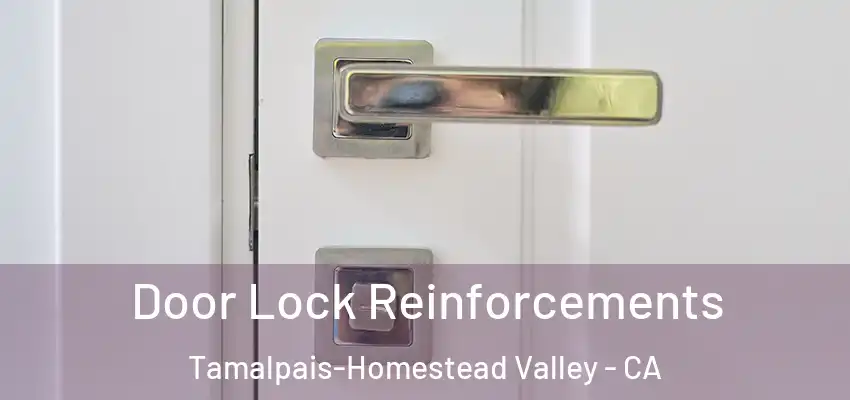 Door Lock Reinforcements Tamalpais-Homestead Valley - CA