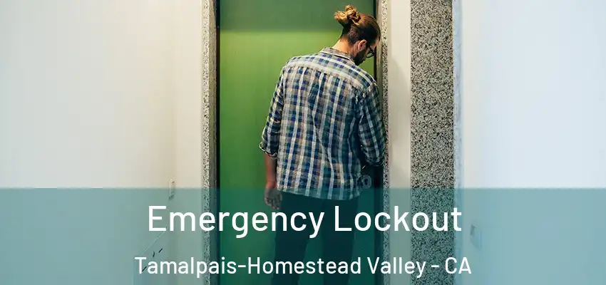  Emergency Lockout Tamalpais-Homestead Valley - CA