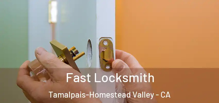 Fast Locksmith Tamalpais-Homestead Valley - CA