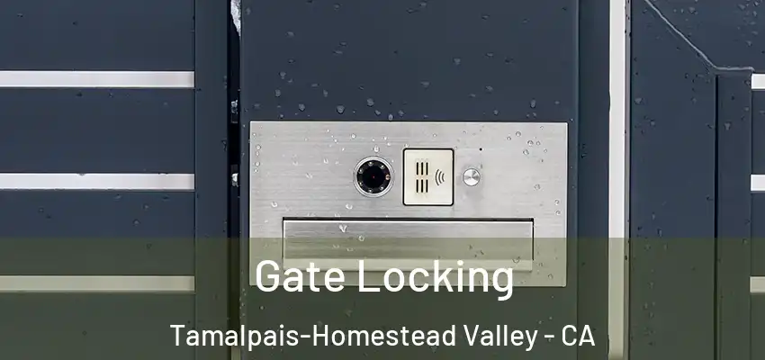 Gate Locking Tamalpais-Homestead Valley - CA