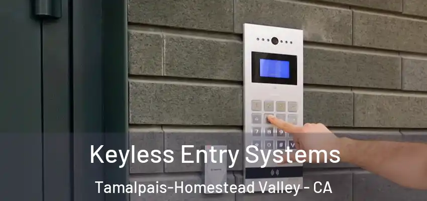  Keyless Entry Systems Tamalpais-Homestead Valley - CA