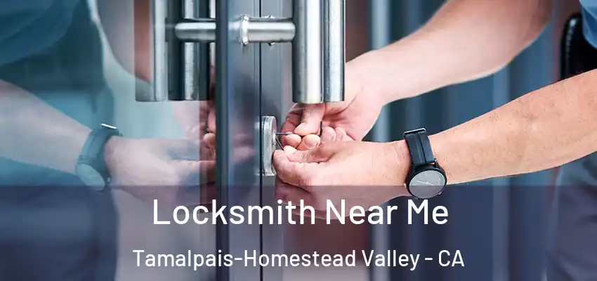  Locksmith Near Me Tamalpais-Homestead Valley - CA