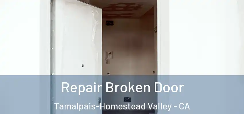  Repair Broken Door Tamalpais-Homestead Valley - CA