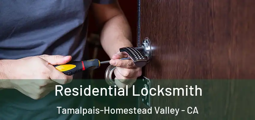  Residential Locksmith Tamalpais-Homestead Valley - CA