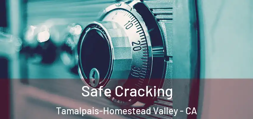  Safe Cracking Tamalpais-Homestead Valley - CA