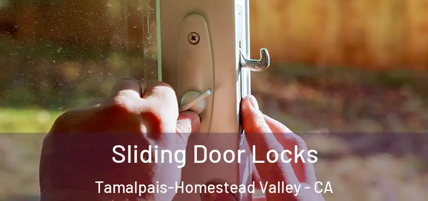 Sliding Door Locks Tamalpais-Homestead Valley - CA