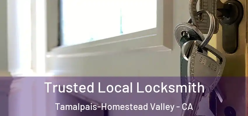  Trusted Local Locksmith Tamalpais-Homestead Valley - CA